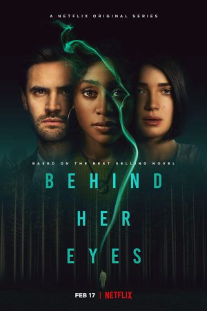 Xem phim Đằng sau đôi mắt - Behind Her Eyes HD Vietsub motphim Phim Anh 2021