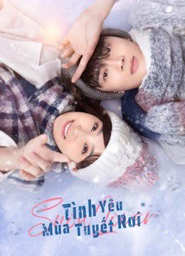 Xem phim Tình Yêu Mùa Tuyết Rơi - Snow lover HD Vietsub motphim Phim Trung Quốc 2021