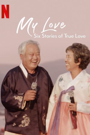 Xem phim Mình ơi Sáu câu chuyện tình đích thực - My Love Six Stories of True Love HD Vietsub motphim Phim Mỹ 2021