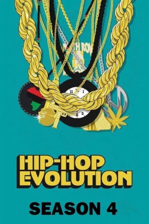 Xem phim Sự phát triển của Hip Hop ( 4) - Hip Hop Evolution (Season 4) HD Vietsub motphim Quốc Gia Khác 2020