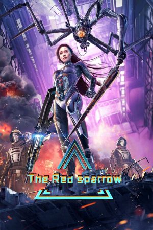 Xem phim Chu Tước Chiến Kỷ - The Red Sparrow HD Vietsub + Thuyết Minh motphim Phim Trung Quốc 2022
