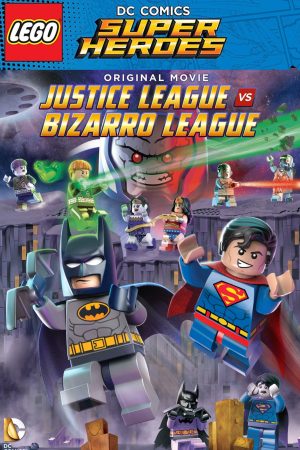Xem phim Lego DC Comics Super Heroes Justice League vs Bizarro League - Lego DC Comics Super Heroes Justice League vs Bizarro League HD Vietsub motphim Phim Mỹ 2015